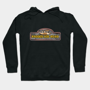 Old Town Ragged Ass Road Yellowknife NWT Hoodie